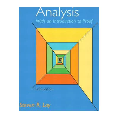 Analysis with an Introduction to Proof