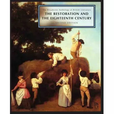 The Broadview Anthology of British Literature Volume 3: Restoration and ...